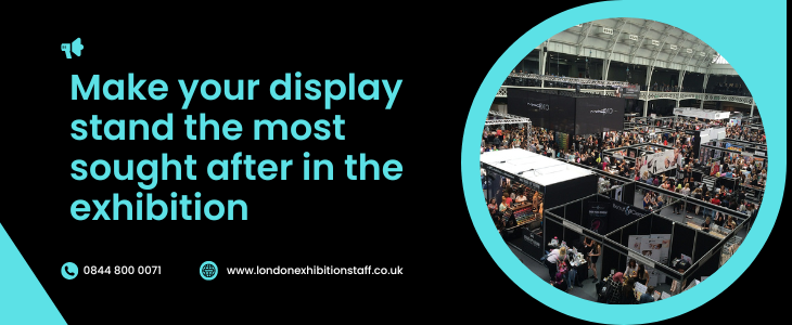 Make Your Display Stand The Most Sought After In The Exhibition