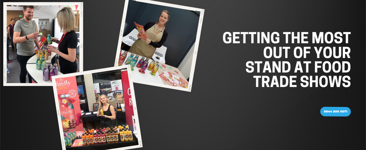 Getting The Most Out Of Your Stand At Food Trade Shows