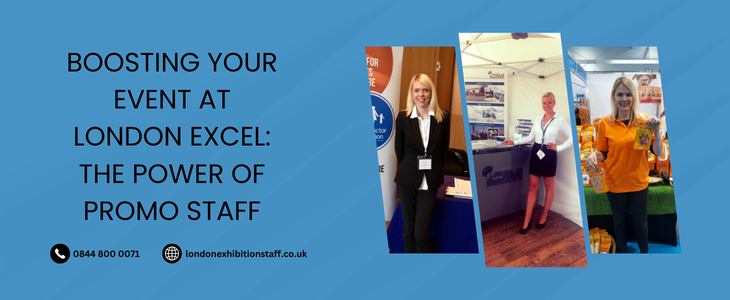 Boosting Your Event At London ExCeL The Power Of Promo Staff