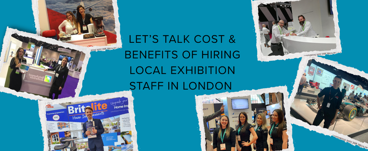 benefits of local london exhibition staff